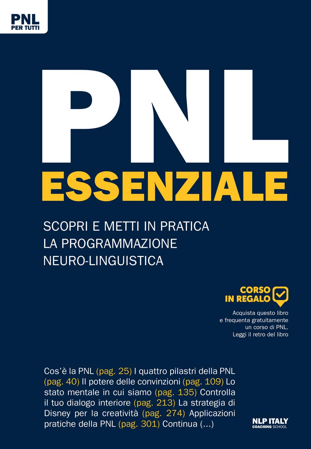 PNL essenziale. Scopri e metti in pratica la programmazione neuro-linguistica Books