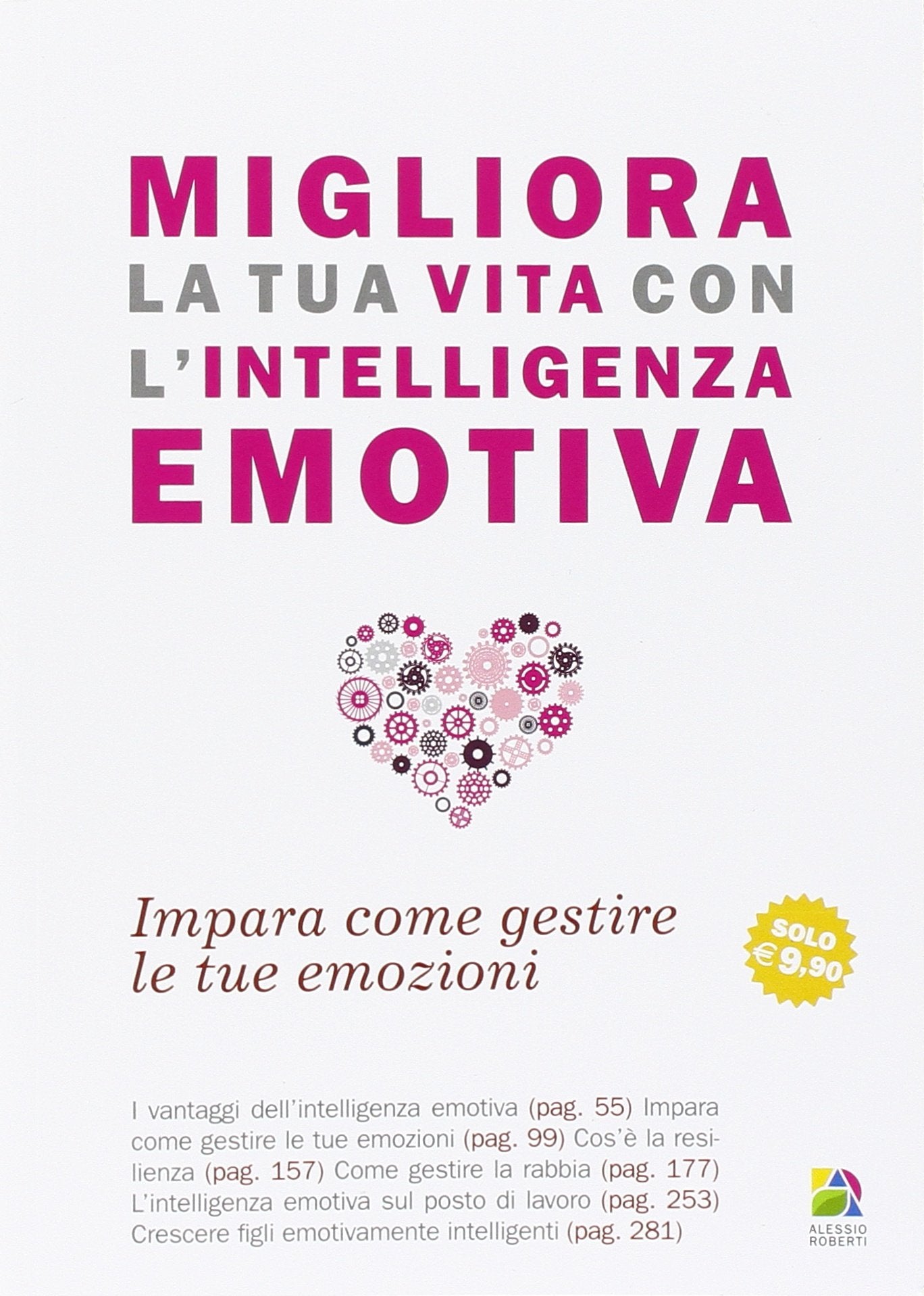 Migliora la tua vita con l'intelligenza emotiva. Impara come gestire le tue emozioni Lifestyle
