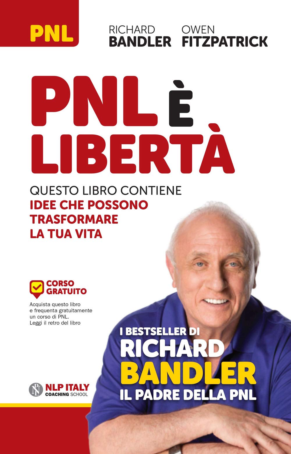 PNL è libertà. Questo libro contiene idee che possono trasformare la tua vita Books