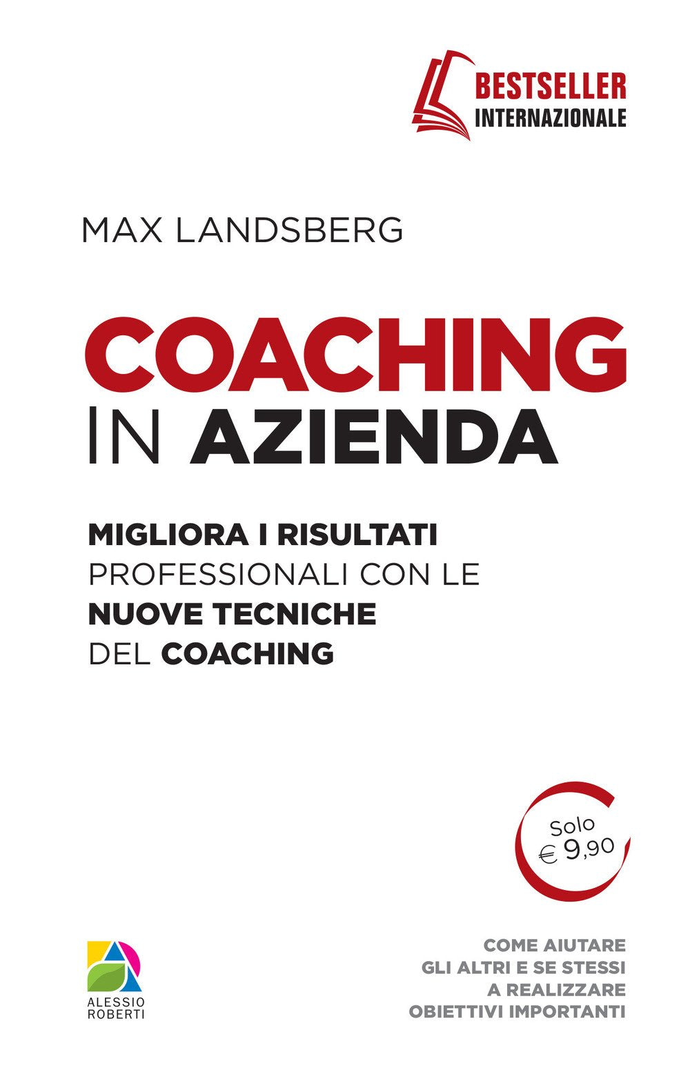 Coaching in azienda. Migliora i risultati professionali con le nuove tecniche del coaching book