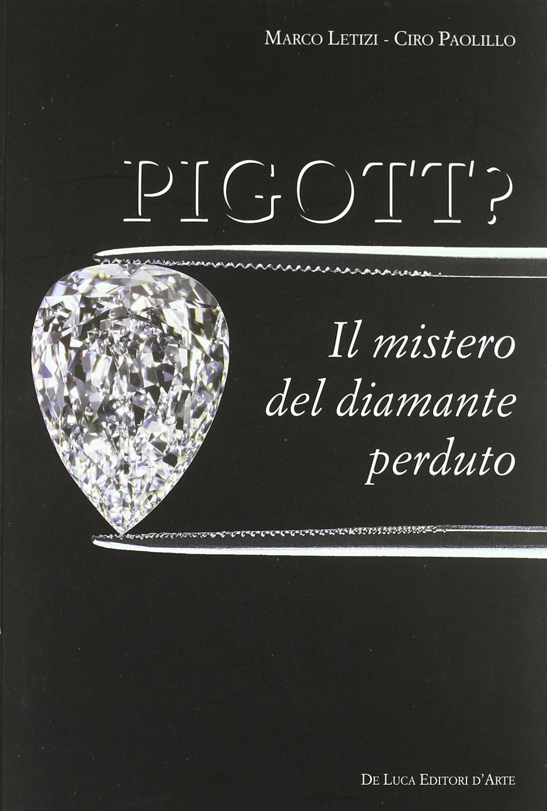 Pigott? Il mistero del diamante perduto. Ediz. illustrata book