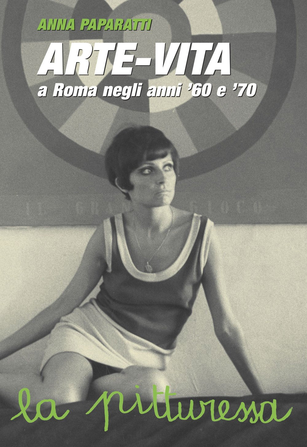 Arte-Vita a Roma negli anni '60 e '70 Film, Art & Culture