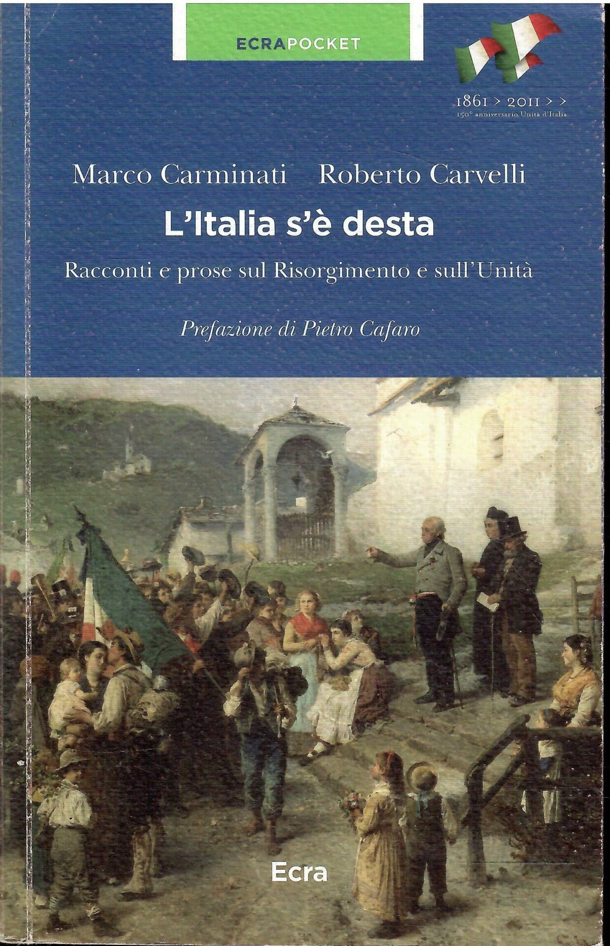 L'Italia s'è desta. Racconti e prose sul Risorgimento e sull'unità (Pocket) Politics & History
