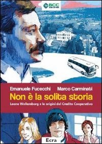 Non è la solita storia. Leone Wollemborg e le origini del Credito Cooperativo Business, Finance & Career
