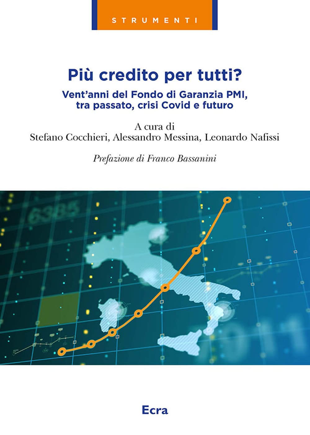 Più credito per tutti? Vent'anni del Fondo di garanzia PMI, tra passato, crisi Covid e futuro Business & Technology