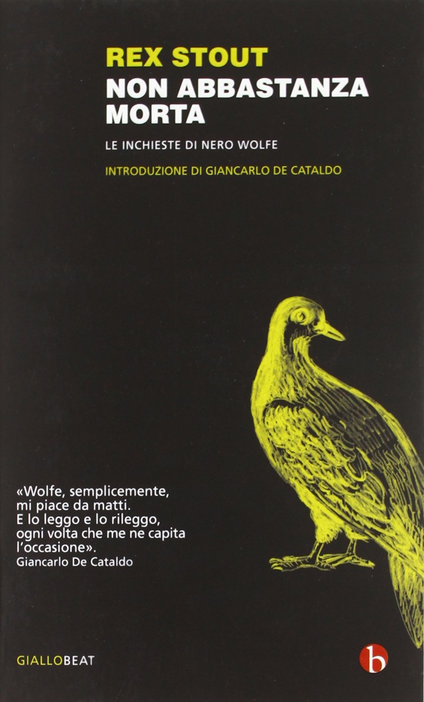 Non abbastanza morta. Le inchieste di Nero Wolfe (BEAT) Contemporary literature