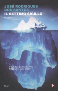 Il settimo sigillo. La fine del petrolio (BEAT) Contemporary literature