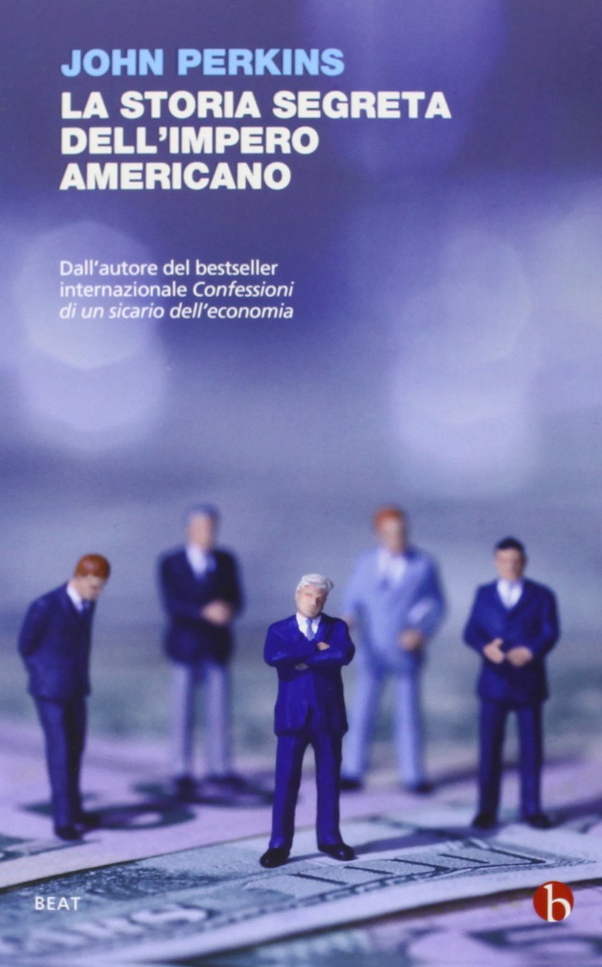 La storia segreta dell'impero americano. Corruttori, sciacalli e sicari dell'economia Business, Finance & Career