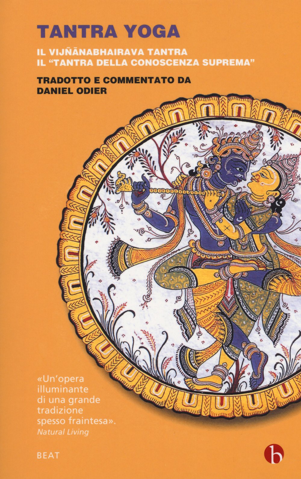 Tantra yoga. Il Vijñabhairava tantra. Il 'tantra della conoscenza suprema' Lifestyle