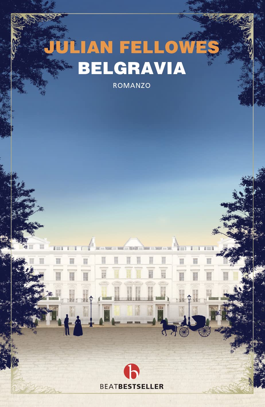 Belgravia (BEAT. Bestseller) Historical Fiction