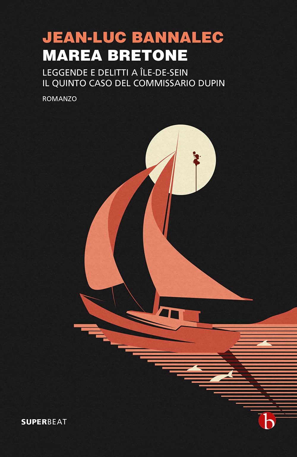 Marea bretone. Leggende e delitti a Île-de-Seim. Il quinto caso del commissario Dupin Contemporary literature