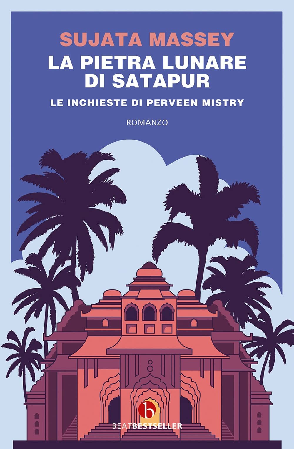 La pietra lunare di Satapur. Le inchieste di Perveen Mistry Historical Fiction