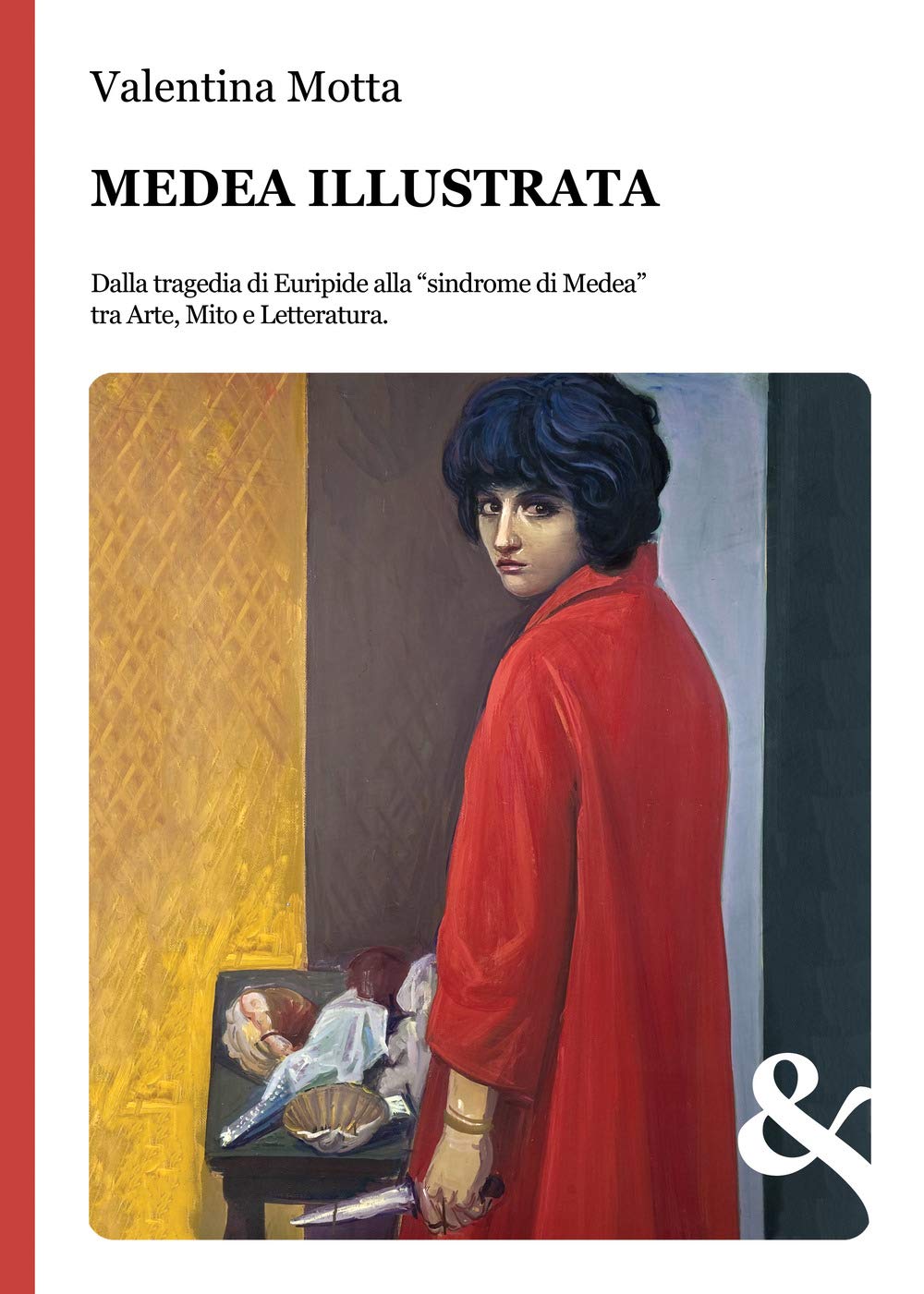 Medea illustrata. Dalla tragedia di Euripide alla "sindrome di Medea" tra Arte, Mito e Letteratura book