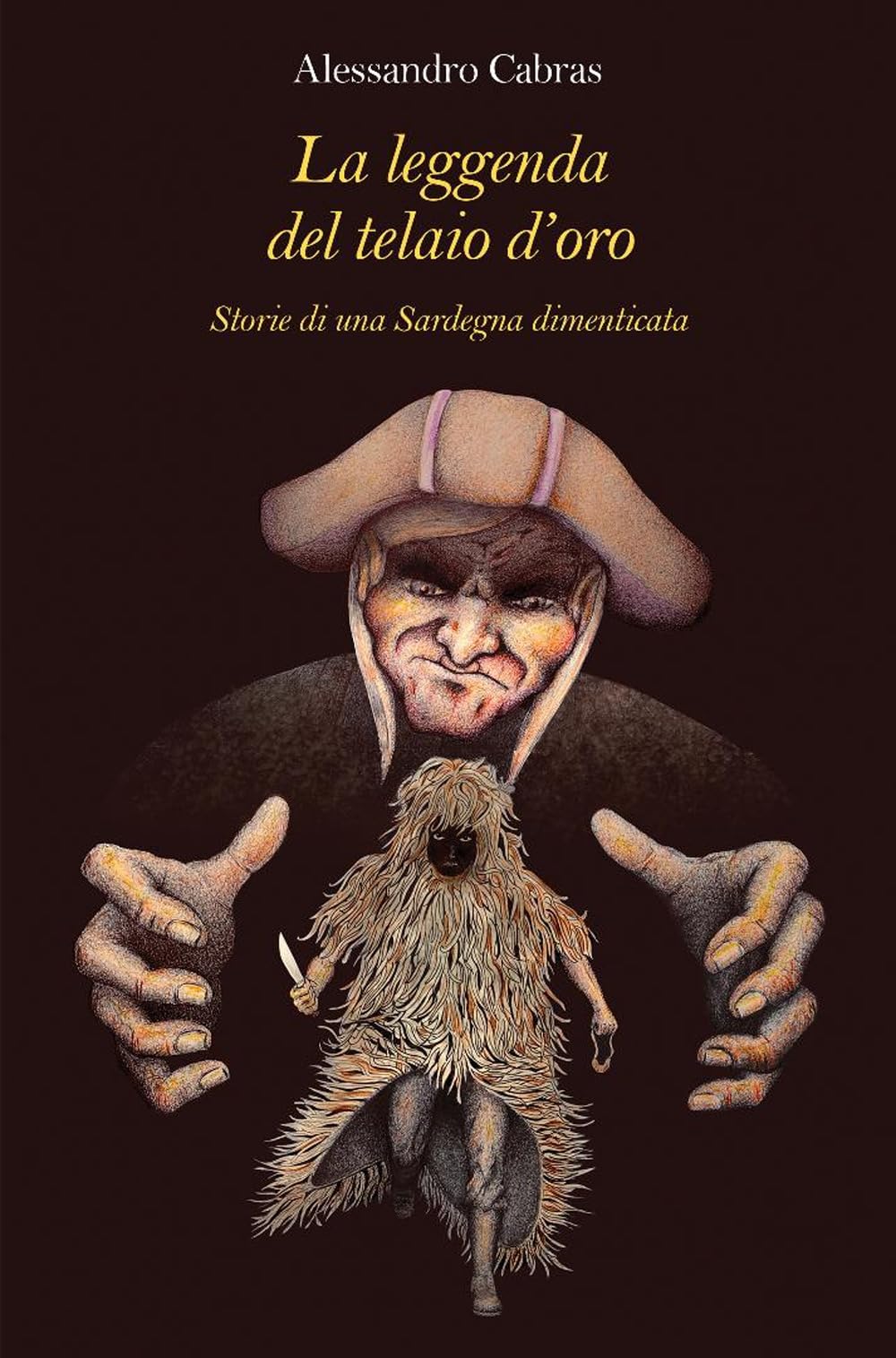 La leggenda del telaio d'oro. Storie di una Sardegna dimenticata (Narrativa) Fairy Tales & Legends