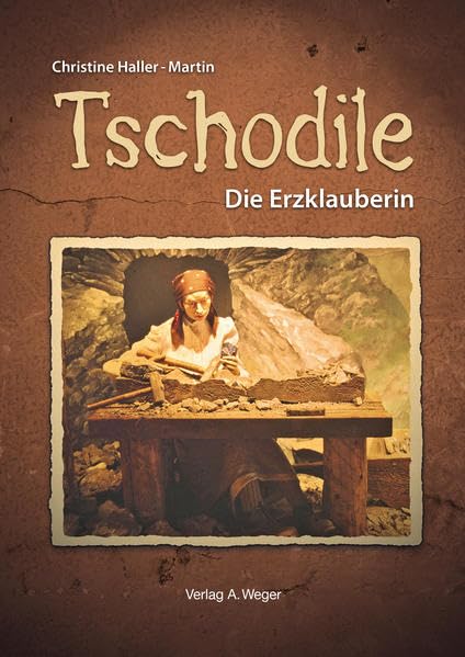 Tschodile: Die Erzklauberin Contemporary literature