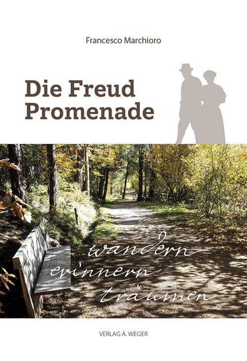 Die Freud Promenade: Wandern, erinnern, träumen Contemporary literature