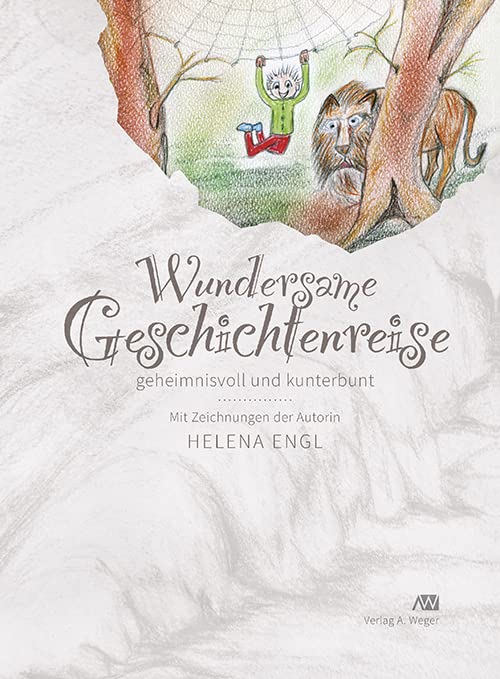 Wundersame Geschichtenreise: geheimnisvoll und kunterbunt Contemporary literature