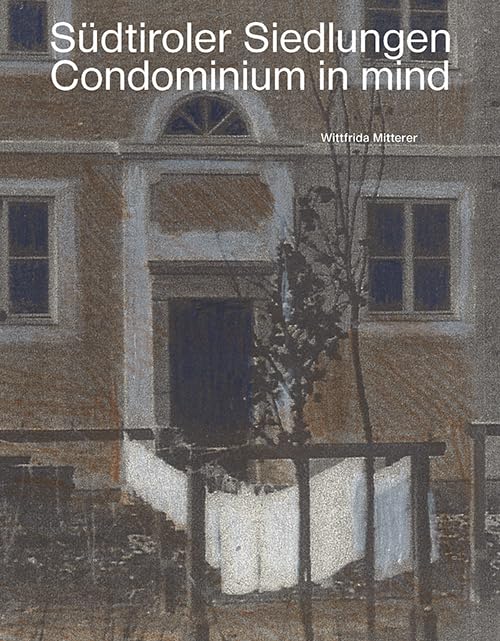 Südtiroler Siedlungen: Condominium in mind Architecture