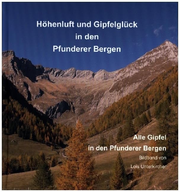 Höhenluft und Gipfelglück in den Pfunderer Bergen: Alle Gipfel in den Pfunderer Bergen Film, Art & Culture