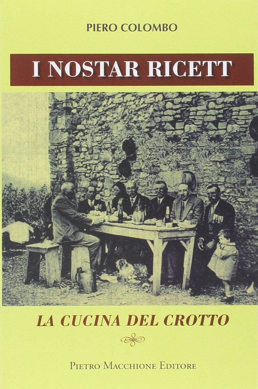 I nostar ricett. La cucina del crotto book