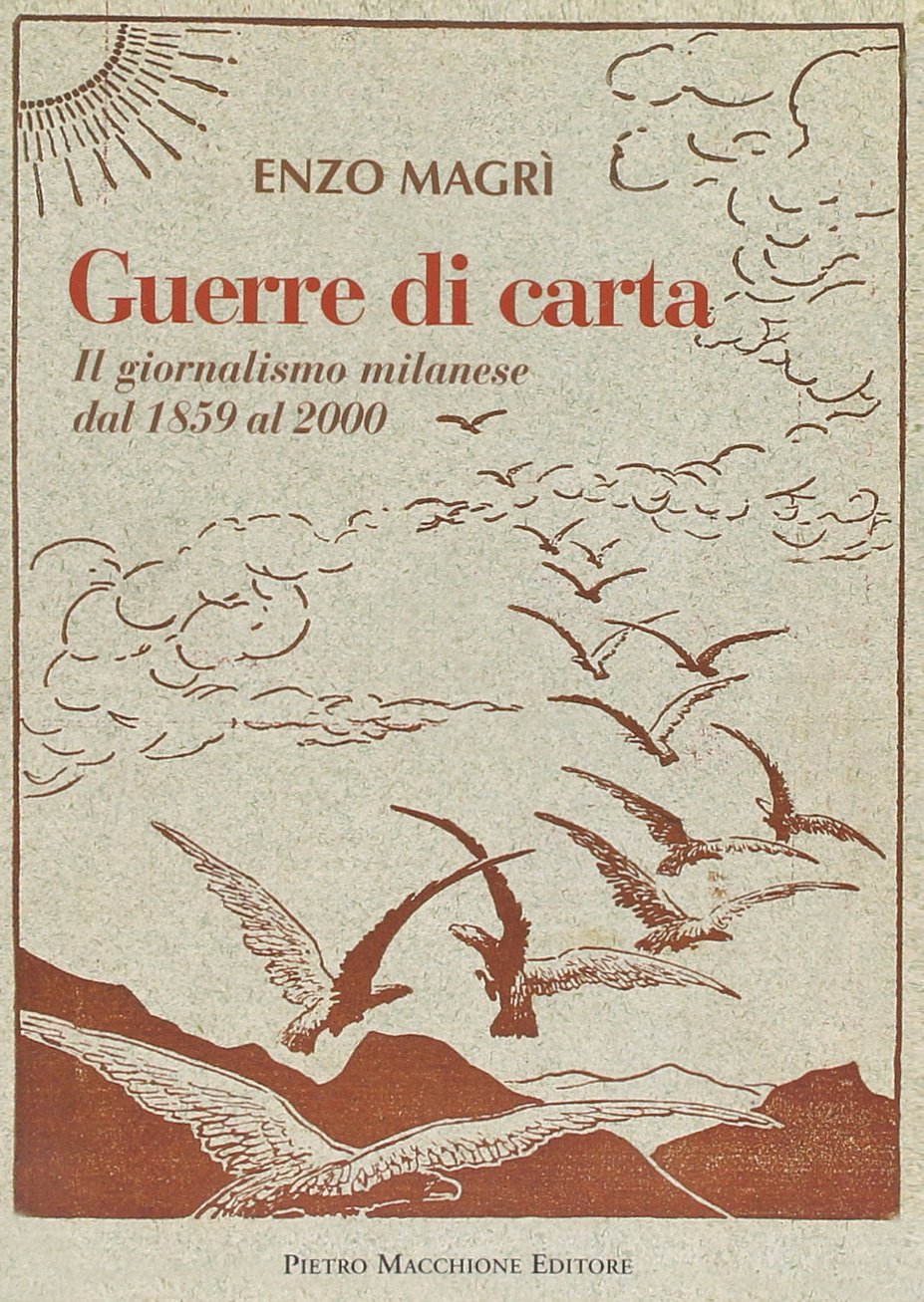 Guerre di carta. Il giornalismo milanese dal 1859 al 2000 book