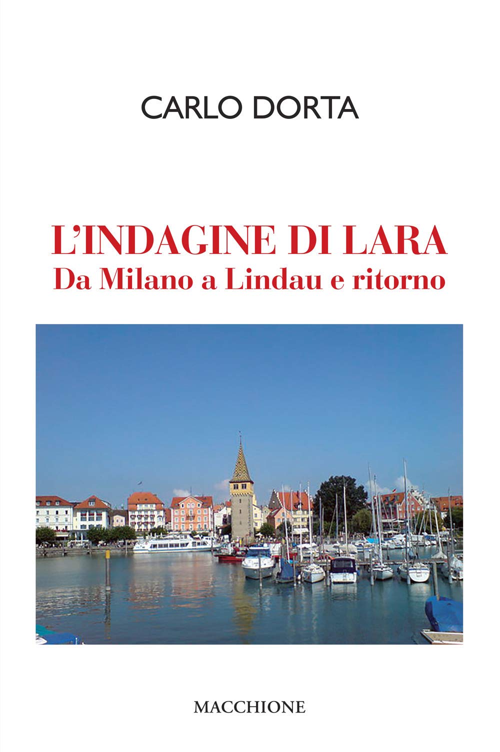 L'indagine di Lara. Da Milano a Lindau e ritorno Contemporary literature