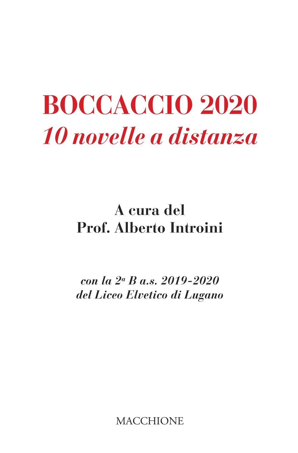 Boccaccio 2020. 10 novelle a distanza con la 2ª B a.s. 2019-2020 del Liceo Elvetico di Lugano Contemporary literature