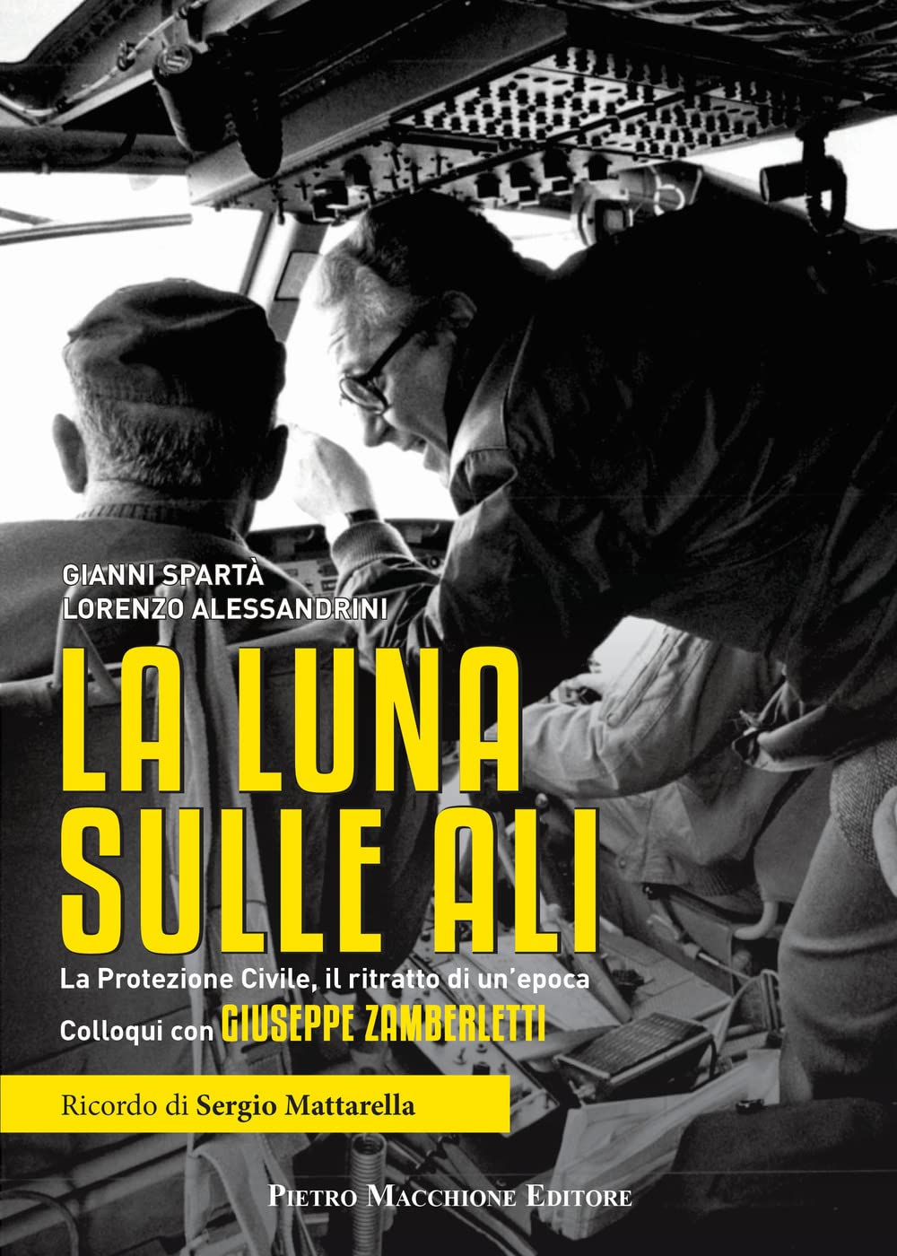 La luna sulle ali. La Protezione Civile, il ritratto di un'epoca. Colloqui con Giuseppe Zamberletti book