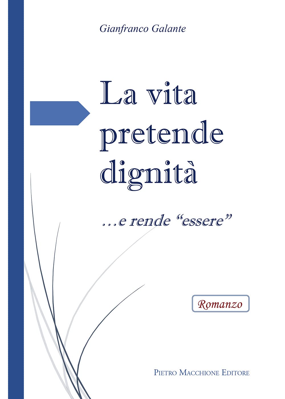 La vita pretende dignità... e rende «essere» Poetry