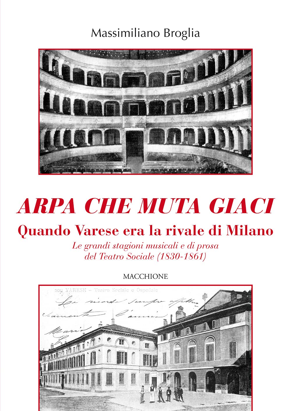 Arpa che muta giaci. Quando Varese era la rivale di Milano. Le grandi stagioni musicali e di prosa del Teatro Sociale (1830-1861) Film, Art & Culture