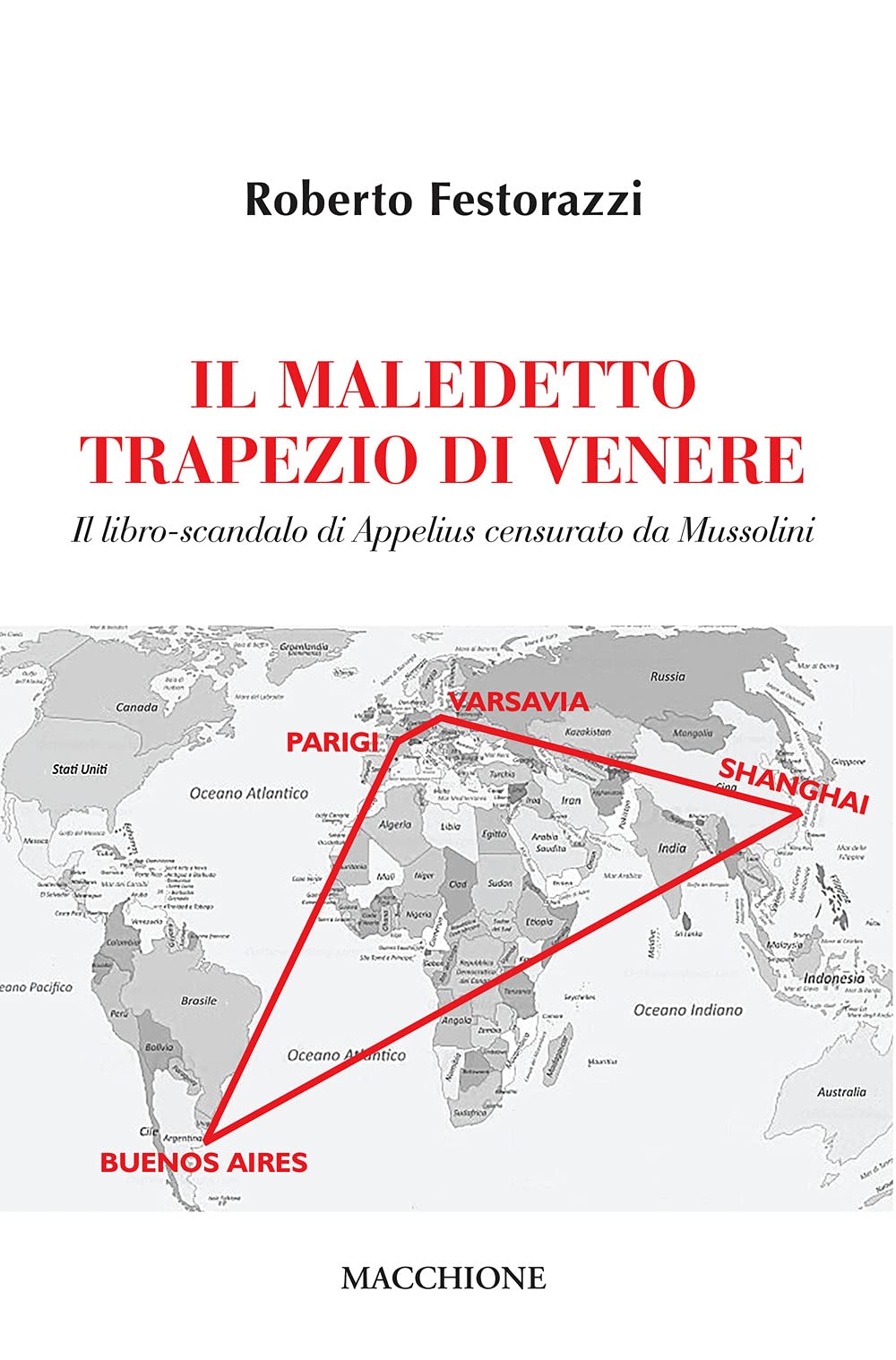 Il maledetto trapezio di Venere. Il libro-scandalo di Appelius censurato da Mussolini Books
