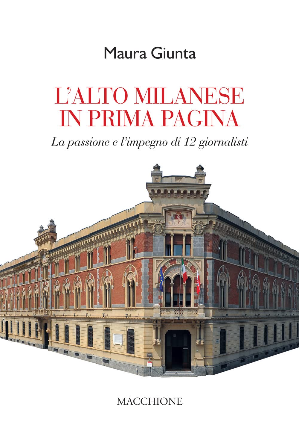 L'alto milanese in prima pagina. La passione e l'impegno di 12 giornalisti Books