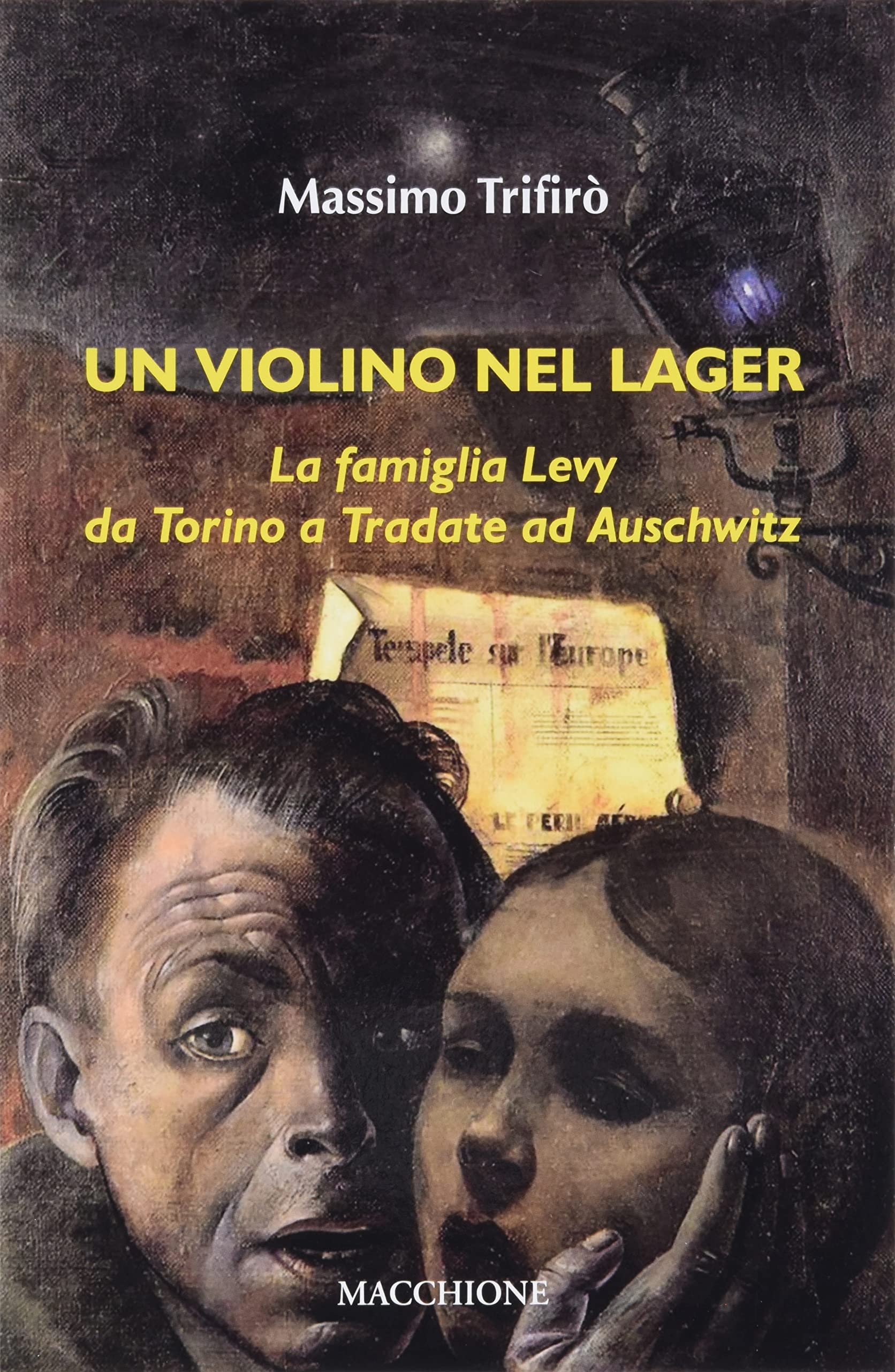 Un violino nel lager. La famiglia Levy da Torino a Tradate ad Auschwitz Historical Fiction