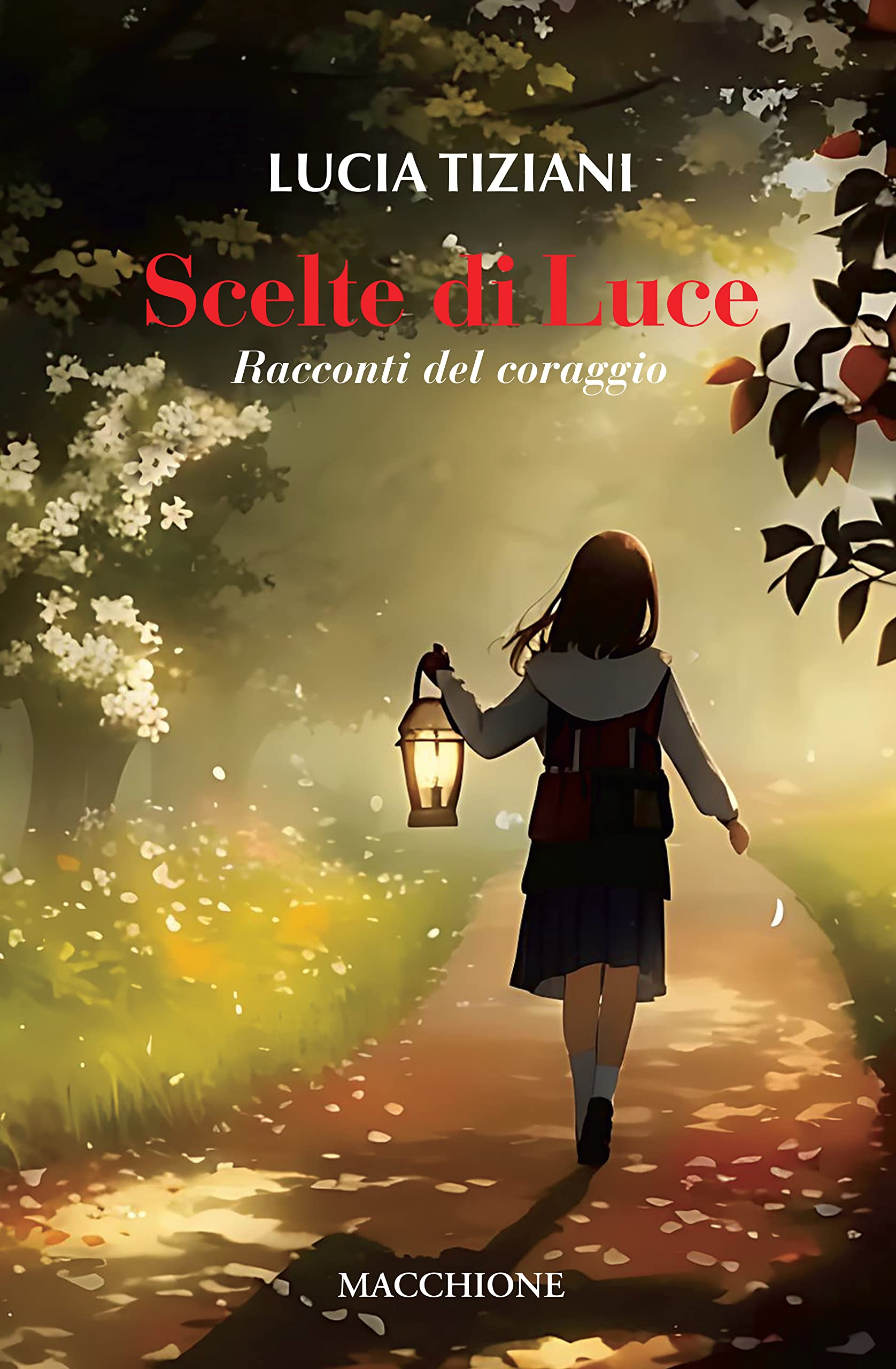Scelte di luce. Racconti del coraggio Contemporary literature