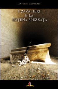 I cavalieri e la catena spezzata. Romanzo book