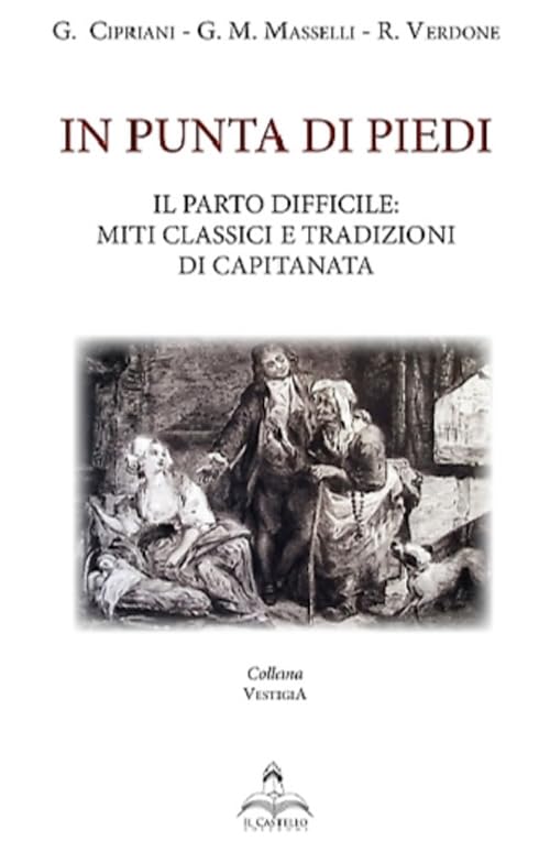 In punta di piedi. Il parto difficile: miti classici e tradizionali di Capitanata. Con DVD book