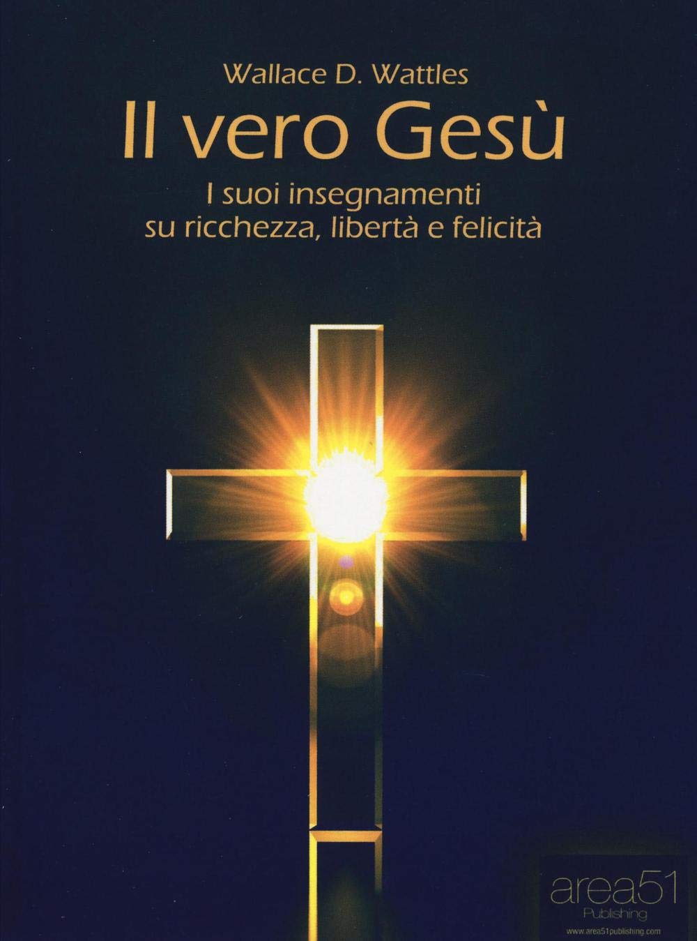 Il vero Gesù: I suoi insegnamenti su ricchezza, libertà e felicità book