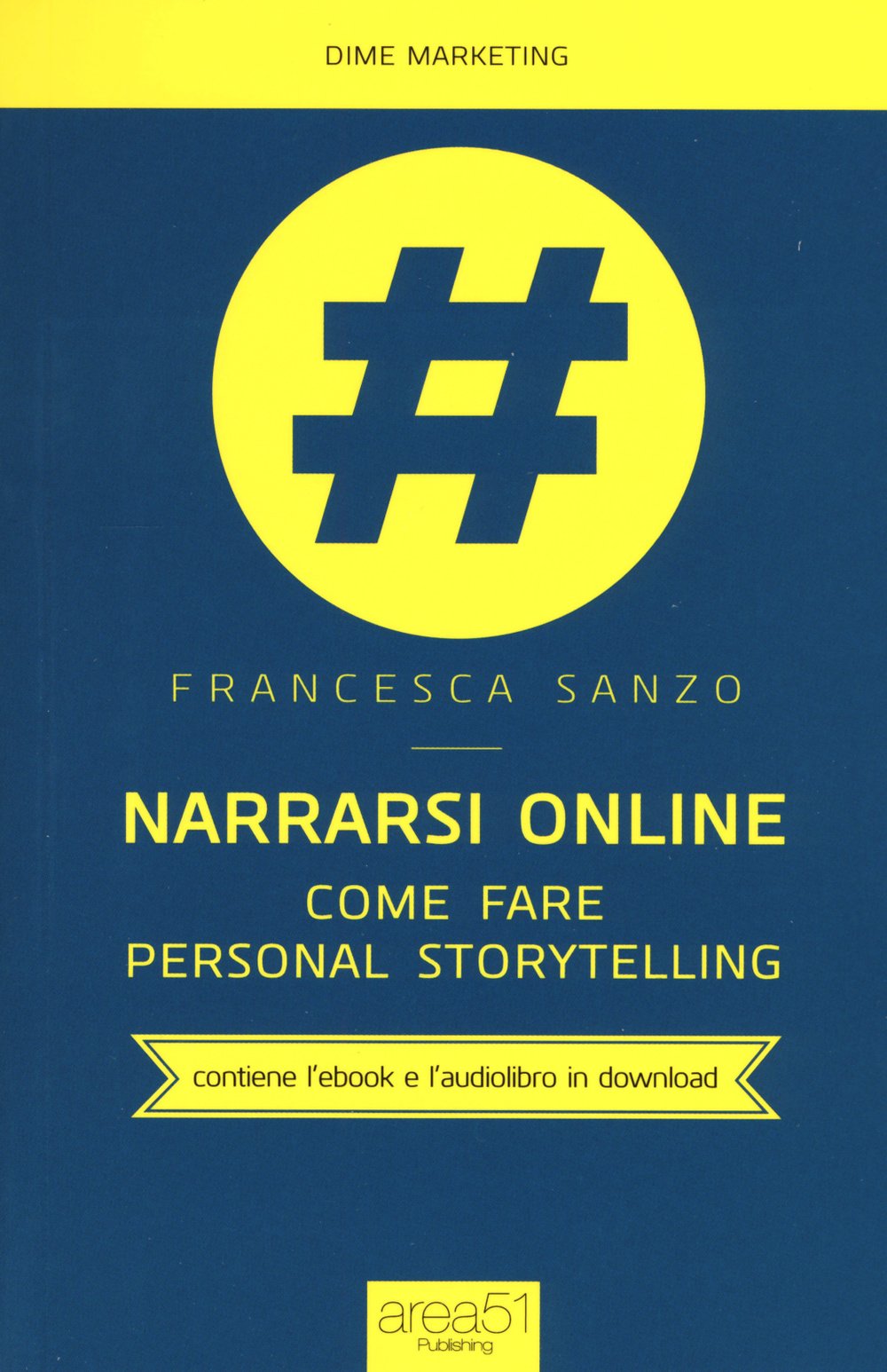 Narrarsi online: Come fare personal storytelling (Dime marketing) Business, Finance & Career