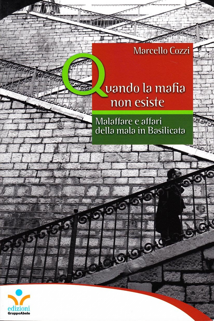 Quando la mafia non esiste. Malaffare e affari della mala in Basilicata Social Sciences