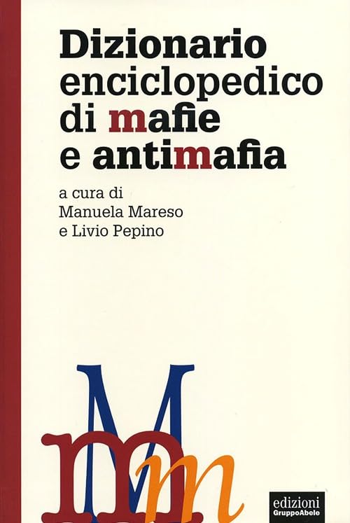 Dizionario enciclopedico di mafie e antimafia book
