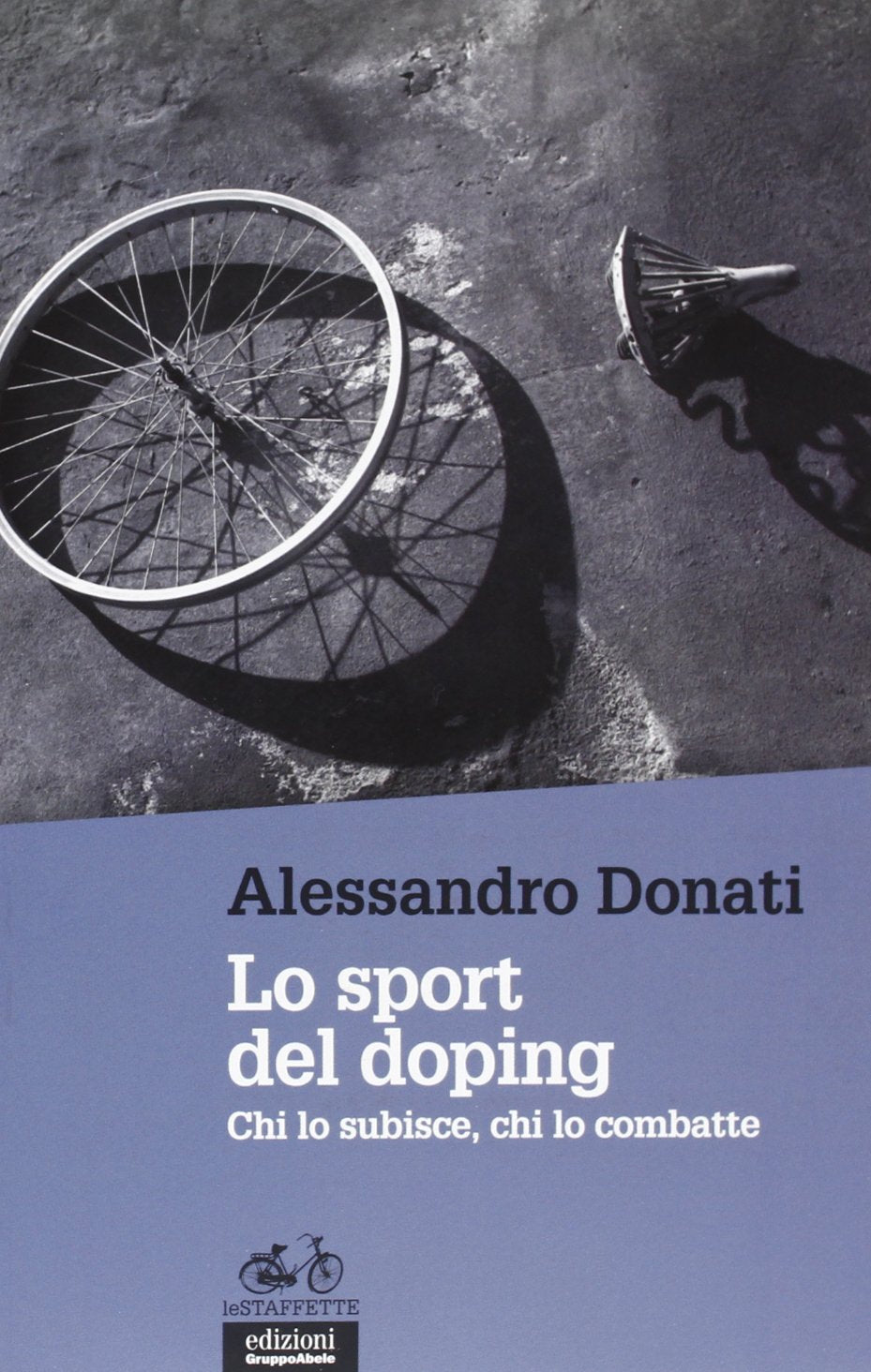 Lo sport del doping. Chi lo subisce, chi lo combatte book