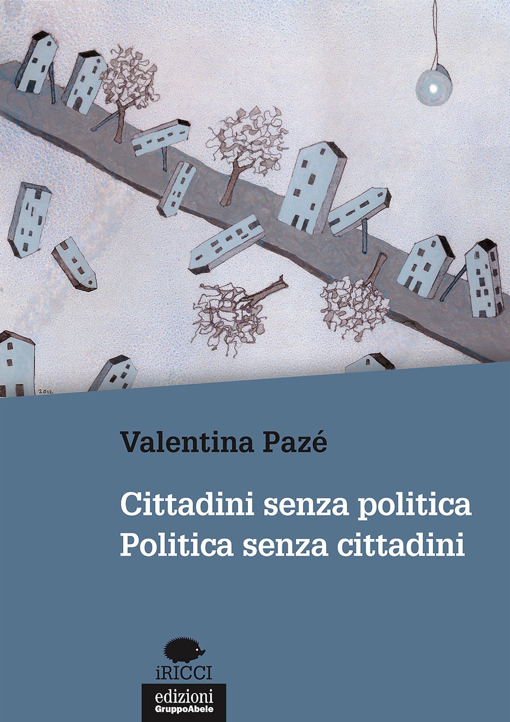Cittadini senza politica. Politica senza cittadini book