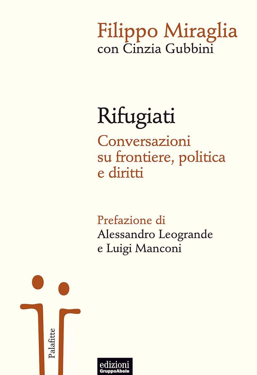 Rifugiati. Conversazioni su frontiere, politica e diritti book