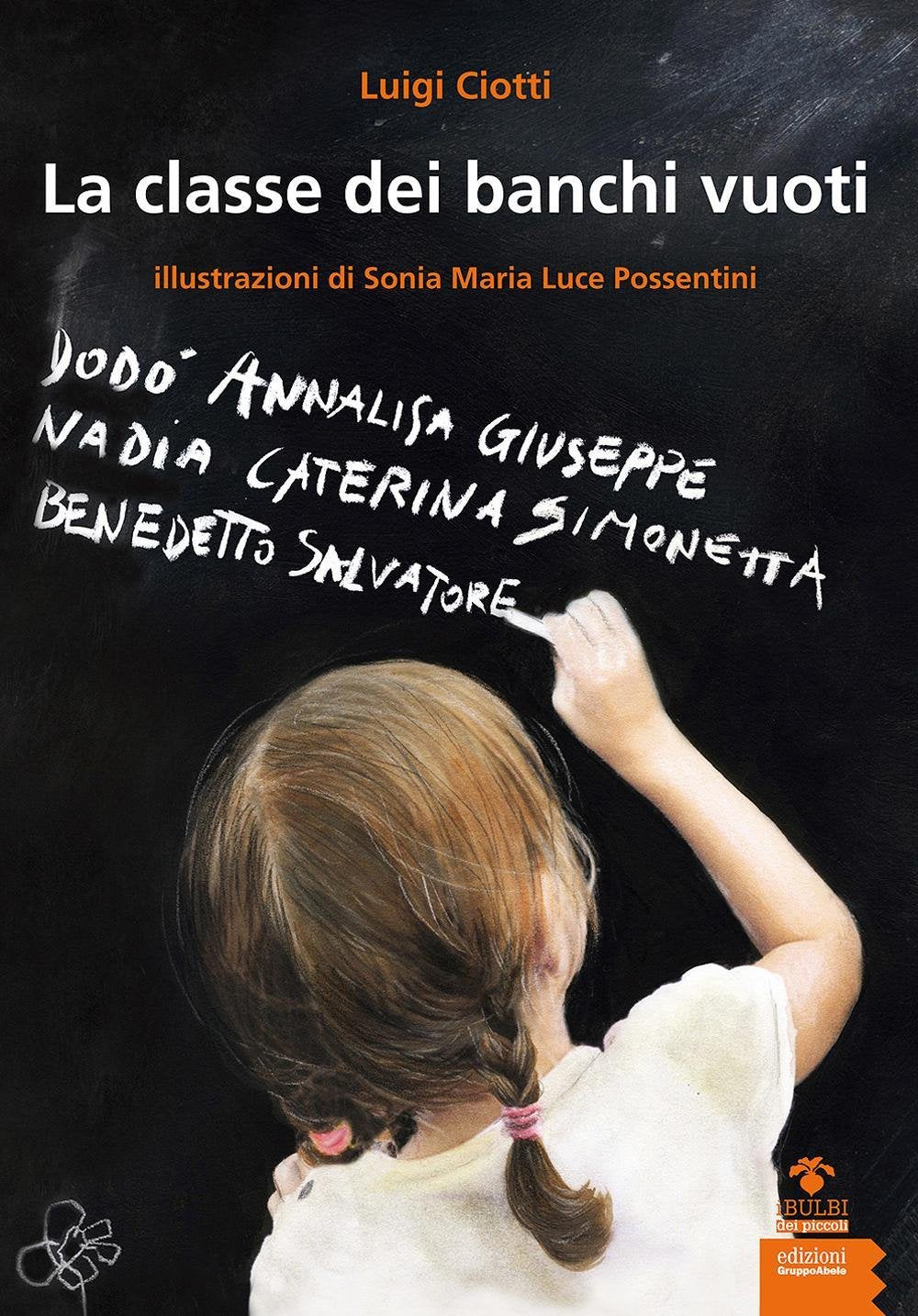 La classe dei banchi vuoti (I bulbi dei piccoli) Non-fiction