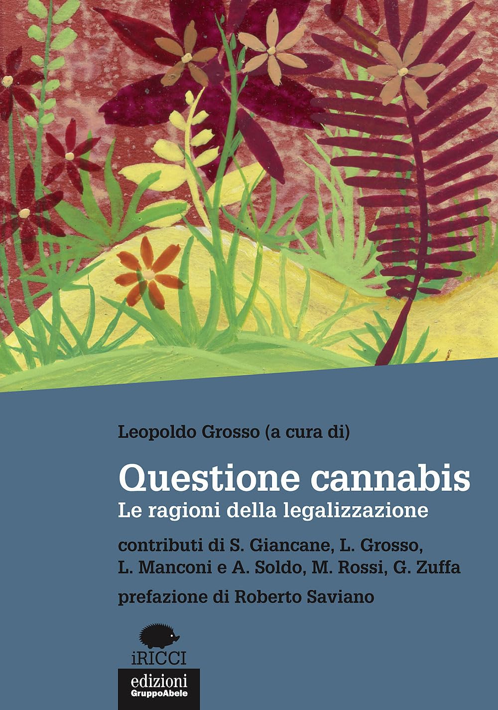 Questione cannabis. Le ragioni della legalizzazione Law