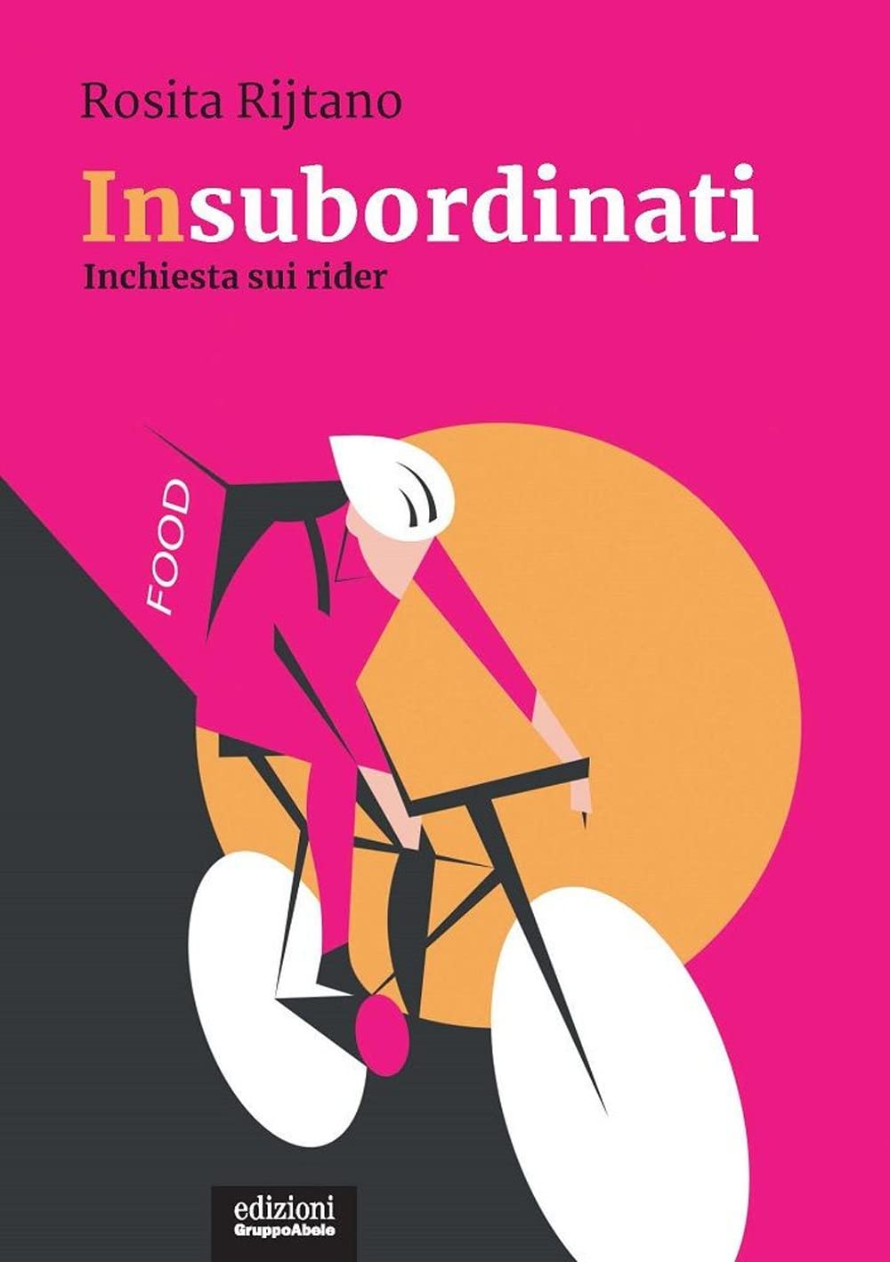 Insubordinati. Inchiesta sui rider book