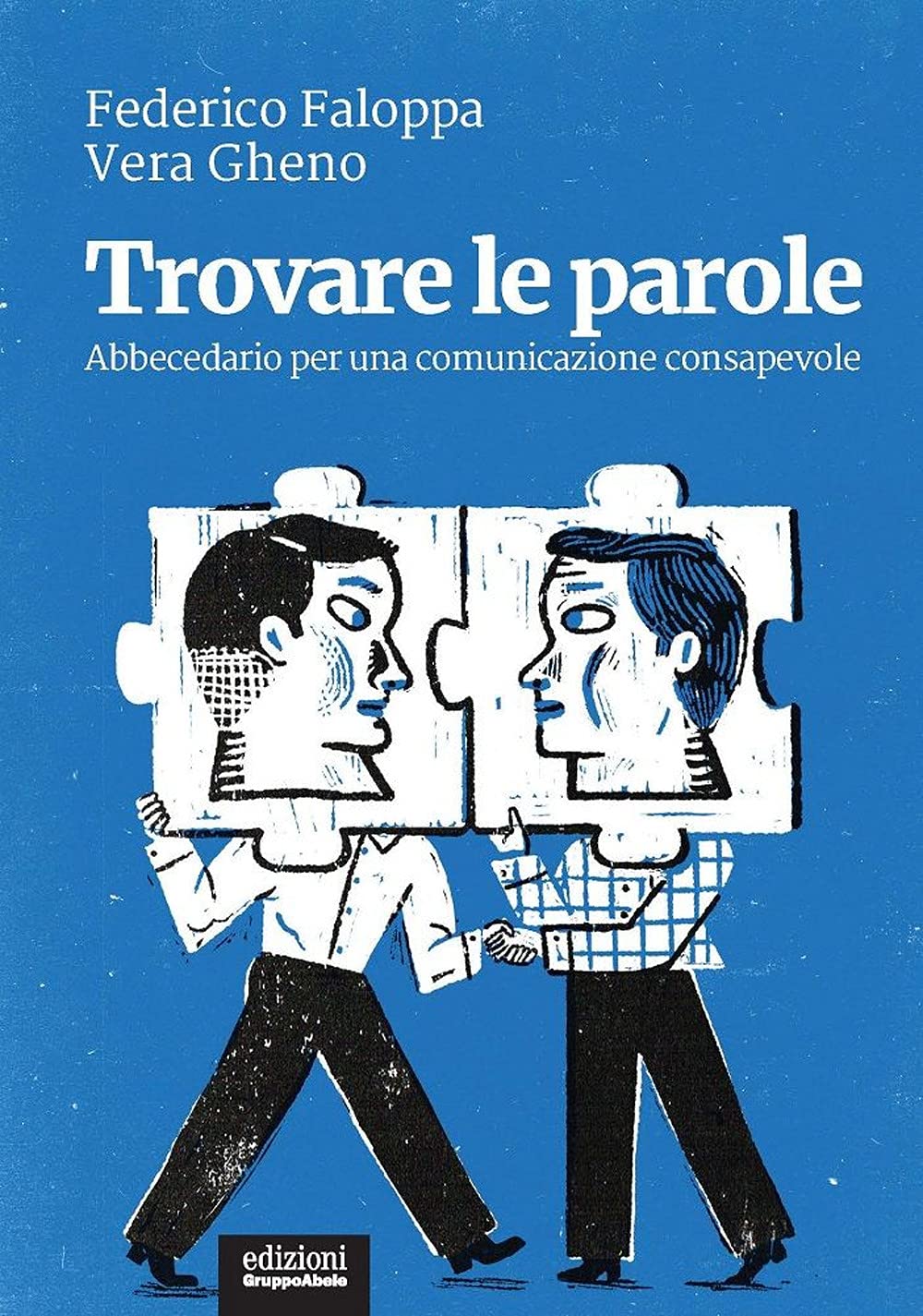 Trovare le parole. Abbecedario per una comunicazione consapevole (I ricci) Media & Communication