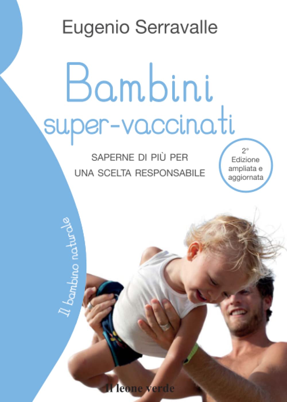 Bambini super-vaccinati: Saperne di più per una scelta responsabile book