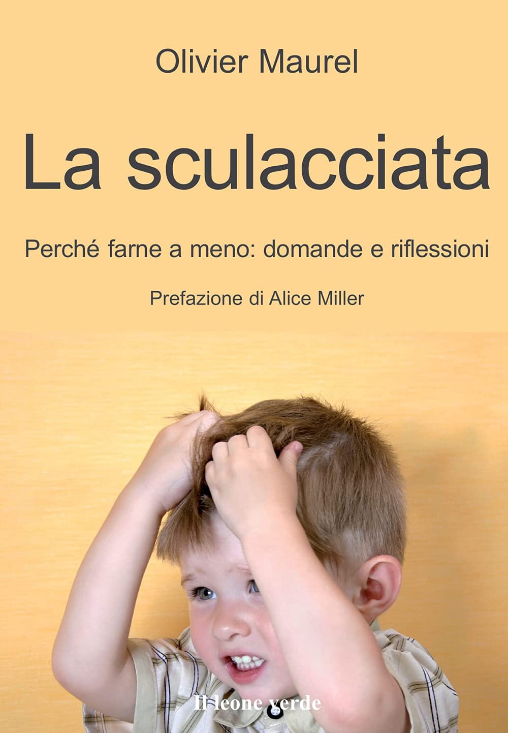 La sculacciata. Perché farne a meno: domande e riflessioni book