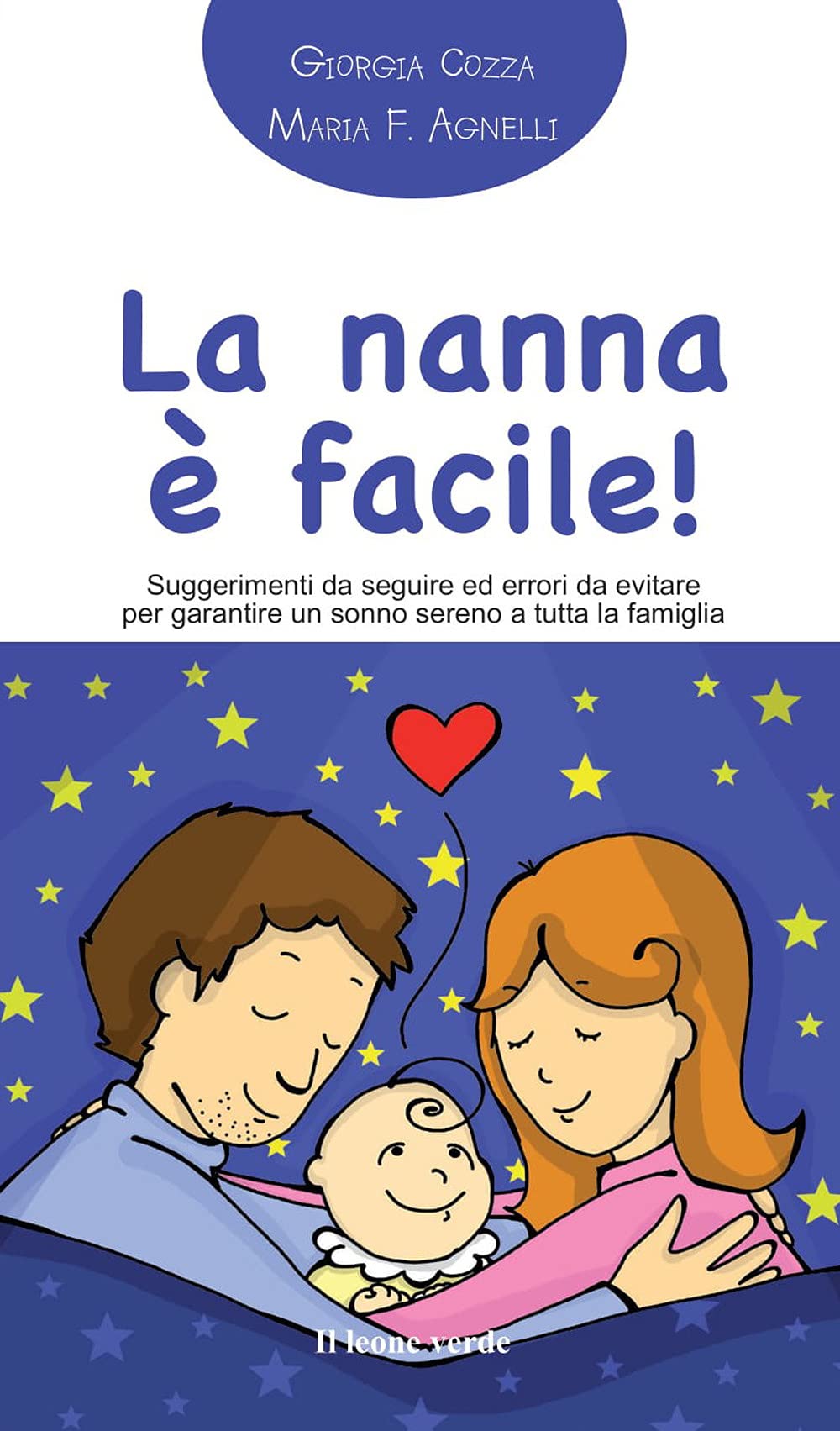 La nanna facile! Suggerimenti da seguire ed errori da evitare per garantire un sonno sereno a tutta la famiglia Parents & Children